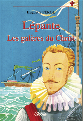 Lépante - Les Galères du Christ