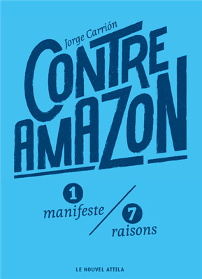 Contre Amazon - 1 manifeste, 7 raisons