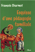 Esquisse d'une pédagogie familiale