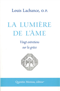 La Lumière de l'âme - vingt entretiens sur la grâce