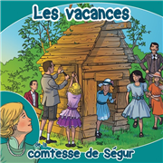 Les vacances - Comtesse de Ségur (CD)