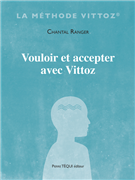 Vouloir et accepter avec Vittoz