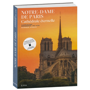 Notre-Dame de Paris - Cathédrale éternelle