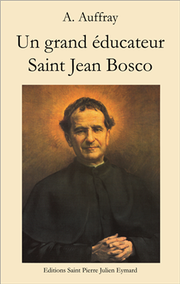 Un grand éducateur : Saint Jean Bosco