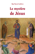 Le mystère de Jésus - Mgr Lefebvre