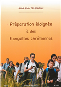 Préparation éloignée à des fiançailles chrétiennes