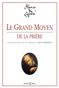 Le grand moyen de la prière (éditions Saint Paul)