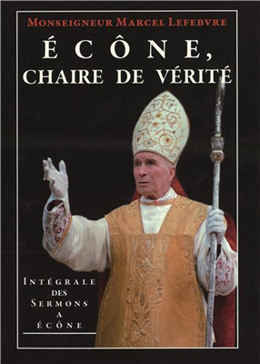 Ecône, Chaire de Vérité