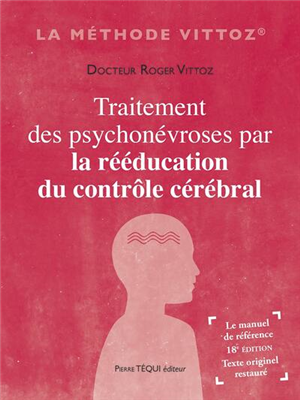 Traitement des psychonévroses (Docteur Vittoz)