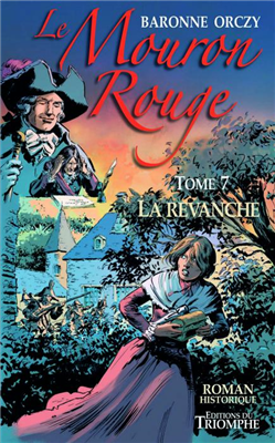 La Revanche - Le Mouron rouge (Tome 7)