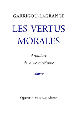 Les vertus morales, armature de la vie chrétienne