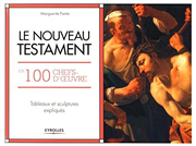 Le Nouveau Testament en 100 chefs d'oeuvres