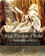 Atlas Thérèse d'Avila - Aventurer sa vie