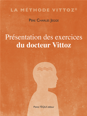 Présentation des exercices du Docteur Vittoz