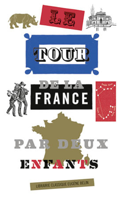 Le tour de la France par deux enfants (Nouvelle édition)