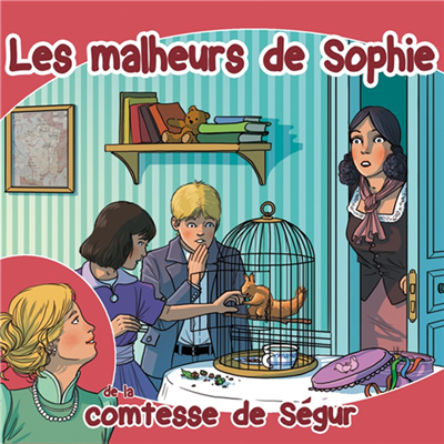 Les malheurs de Sophie - Comtesse de Ségur (CD)
