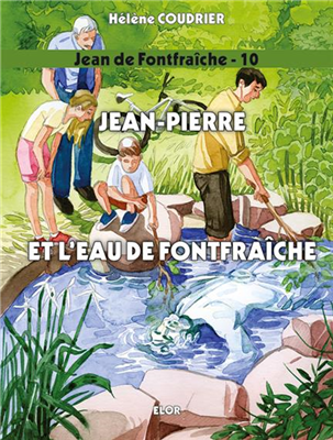 Jean de Fontfraîche 10 - Jean-Pierre et l'eau de Fontfraîche