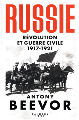 Russie : Révolution et guerre civile (1917-1921)