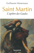 Saint Martin - L'apôtre des Gaules (Père Hünermann)