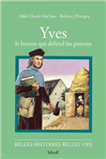 Yves, le breton qui défend les pauvres (Belles histoires - belles vies)