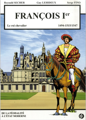 François Ier, le roi chevalier (Bande dessinée)