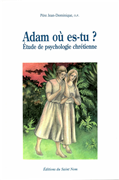 Adam où es-tu ? Étude de psychologie chrétienne