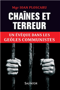 Chaînes et terreur - Un évêque dans les geôles communistes