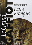 Le Grand Gaffiot - Dictionnaire latin-français