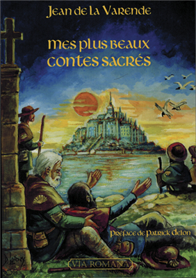 Mes plus beaux contes sacrés - Jean de La Varende