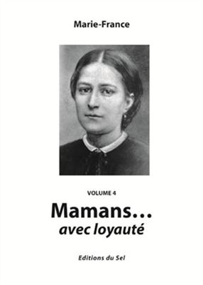 Mamans... avec loyauté (Volume 4)