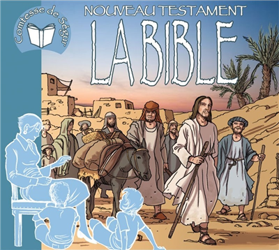 La Bible - Nouveau Testament - Comtesse de Ségur (CD)