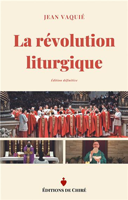 La révolution liturgique - Jean Vaquié