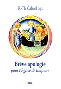 Brève apologie pour l'Eglise de toujours