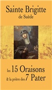 Sainte Brigitte - Les 15 oraisons et la prière des 7 Pater