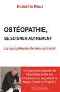 Ostéopathie, se soigner autrement