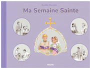 Ma semaine sainte (Album pour enfant) - Nouvelle édition