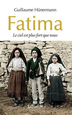 Fatima - Le Ciel est plus fort que nous