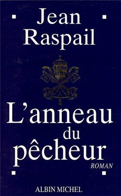 L'anneau du pêcheur (Roman) Jean Raspail