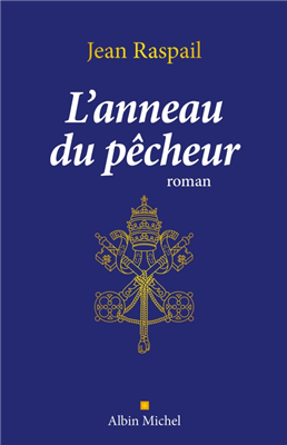 L'anneau du pêcheur (Roman) Jean Raspail