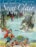 Le chevalier de Saint-Clair - L'intégrale Tome 3 (Bande dessinée)