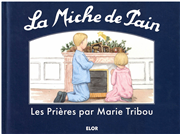 La Miche de Pain - Les prières