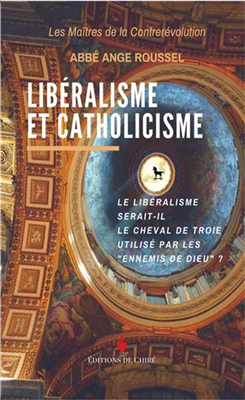 Libéralisme et catholicisme (abbé Roussel)