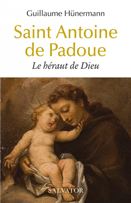 Saint Antoine de Padoue - Le héraut de Dieu