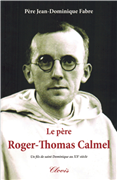 Le Père Roger-Thomas Calmel