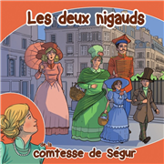 Les deux nigauds - Comtesse de Ségur (CD)