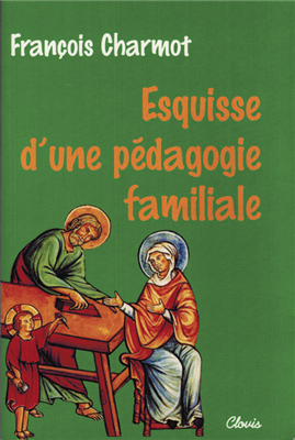 Esquisse d'une pédagogie familiale