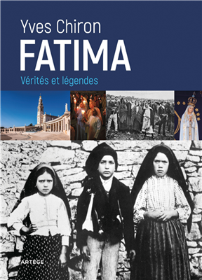 Fatima - Vérités et légendes (Yves Chiron)