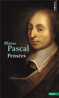 Blaise Pascal - Pensées