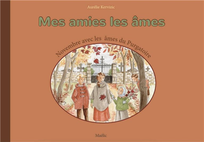 Mes amies les âmes (Novembre avec les âmes du purgatoire)