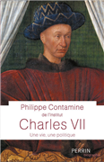 Charles VII, une vie, une politique